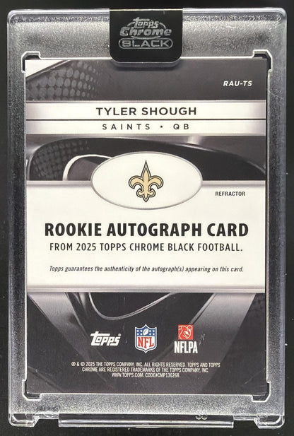 2025 Topps Chrome Black Tyler Shough #RAU-TS Rookie Auto Refractor 179/299 RC