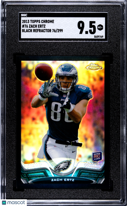2013 Topps Chrome Zach Ertz #76 Black Refractor 76/299 RC SGC 9.5